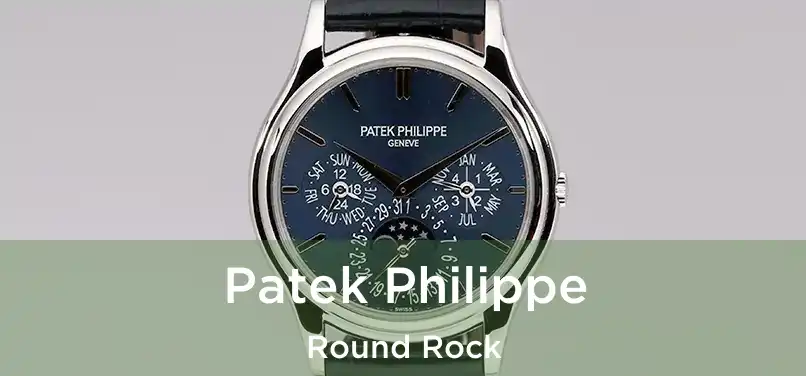 Patek Philippe Round Rock