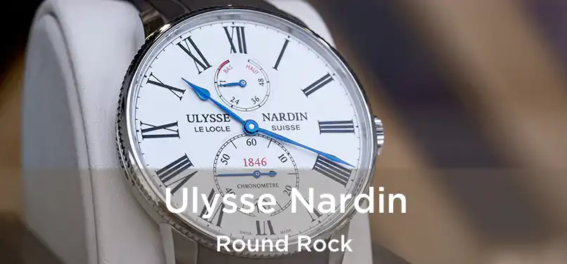 Ulysse Nardin Round Rock