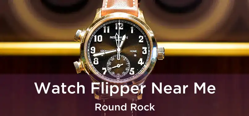 Watch Flipper Near Me Round Rock