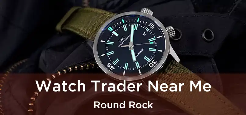 Watch Trader Near Me Round Rock